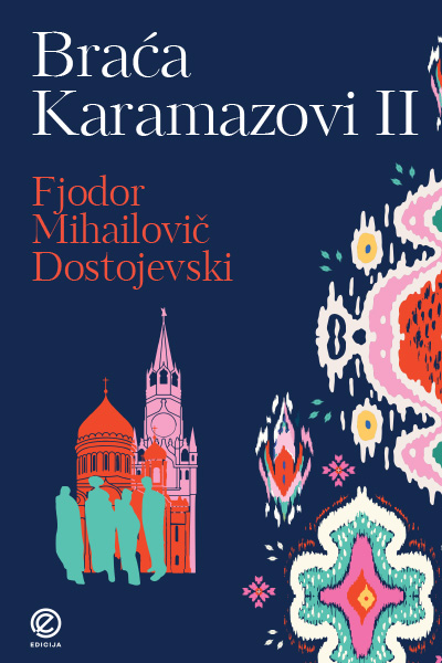 Braća Karamazovi 2 - autor Fjodor Mihajlovič Dostojevski