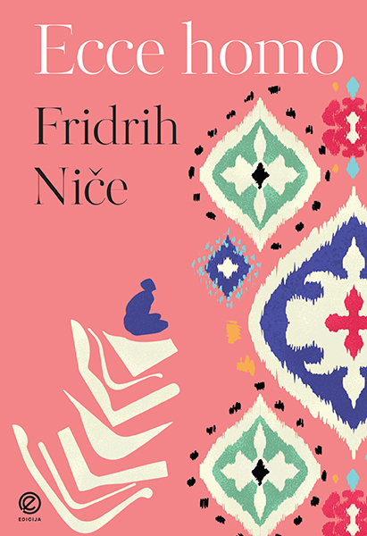 Knjiga Ecce homo Fridrih Niče – filozofsko delo
